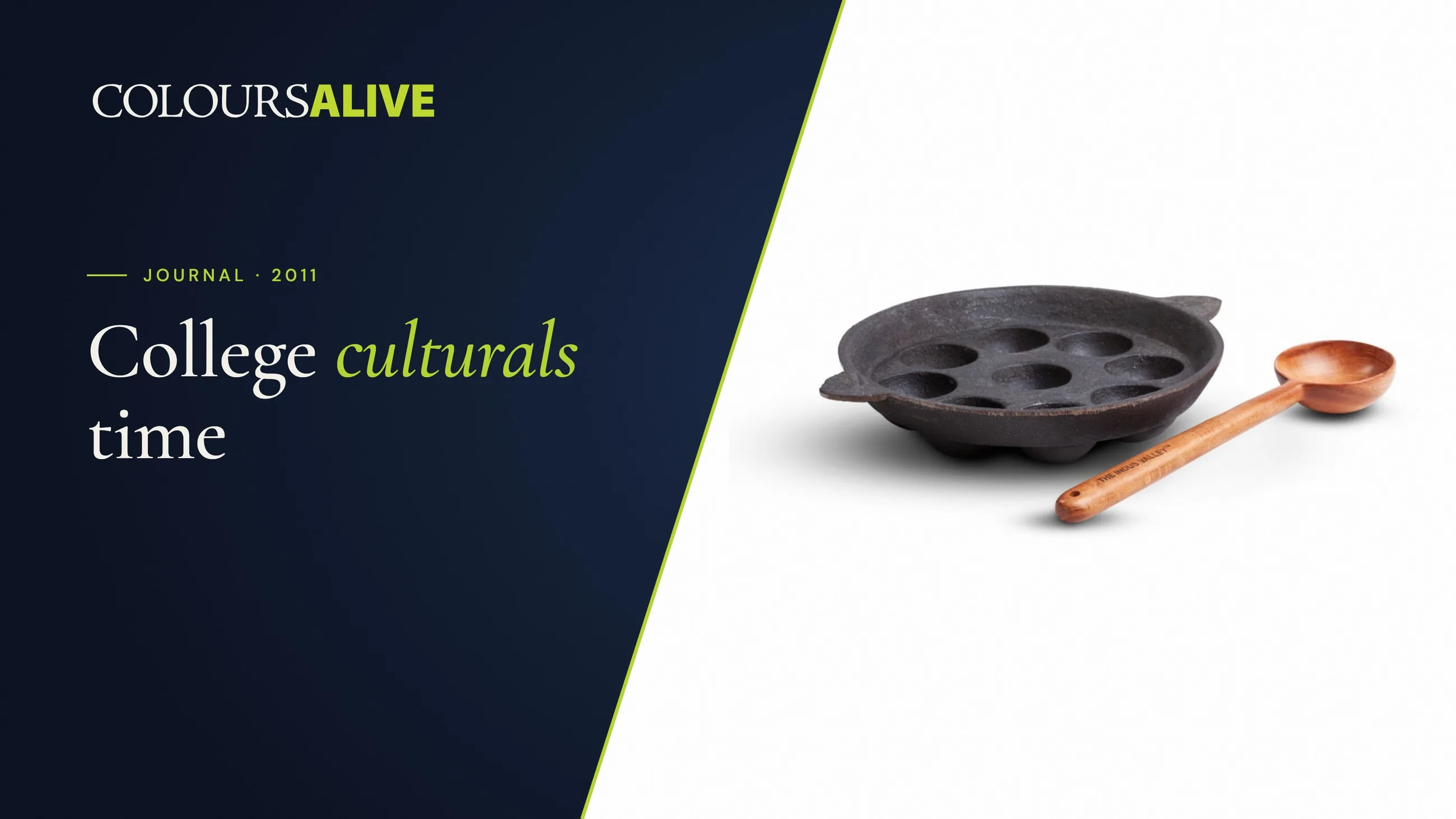 College culturals time, beside a studio photograph of a cast iron paniyaram pan with a wooden spoon, on white