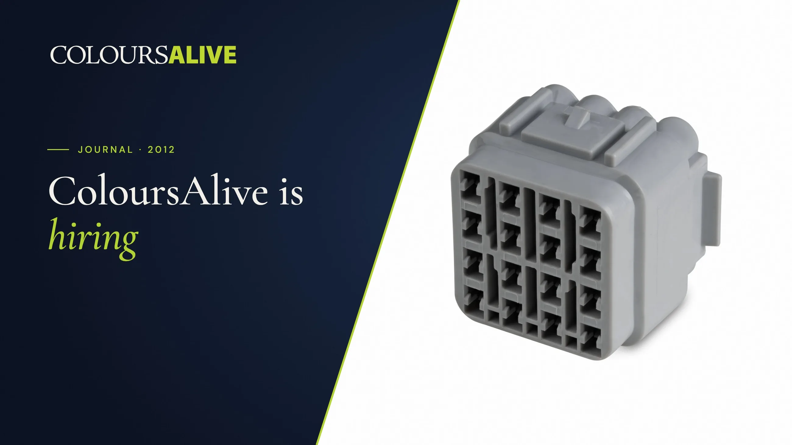 ColoursAlive is hiring, beside a studio photograph of a grey multiway automotive connector on white
