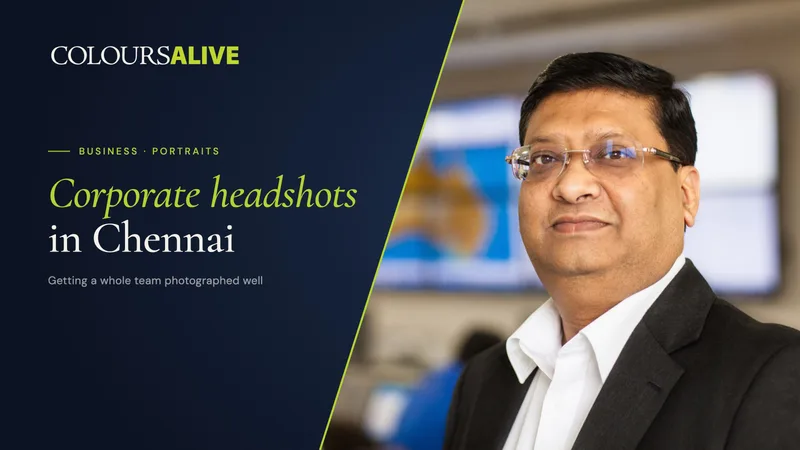Corporate Headshots in Chennai: Getting a Whole Team Photographed Well