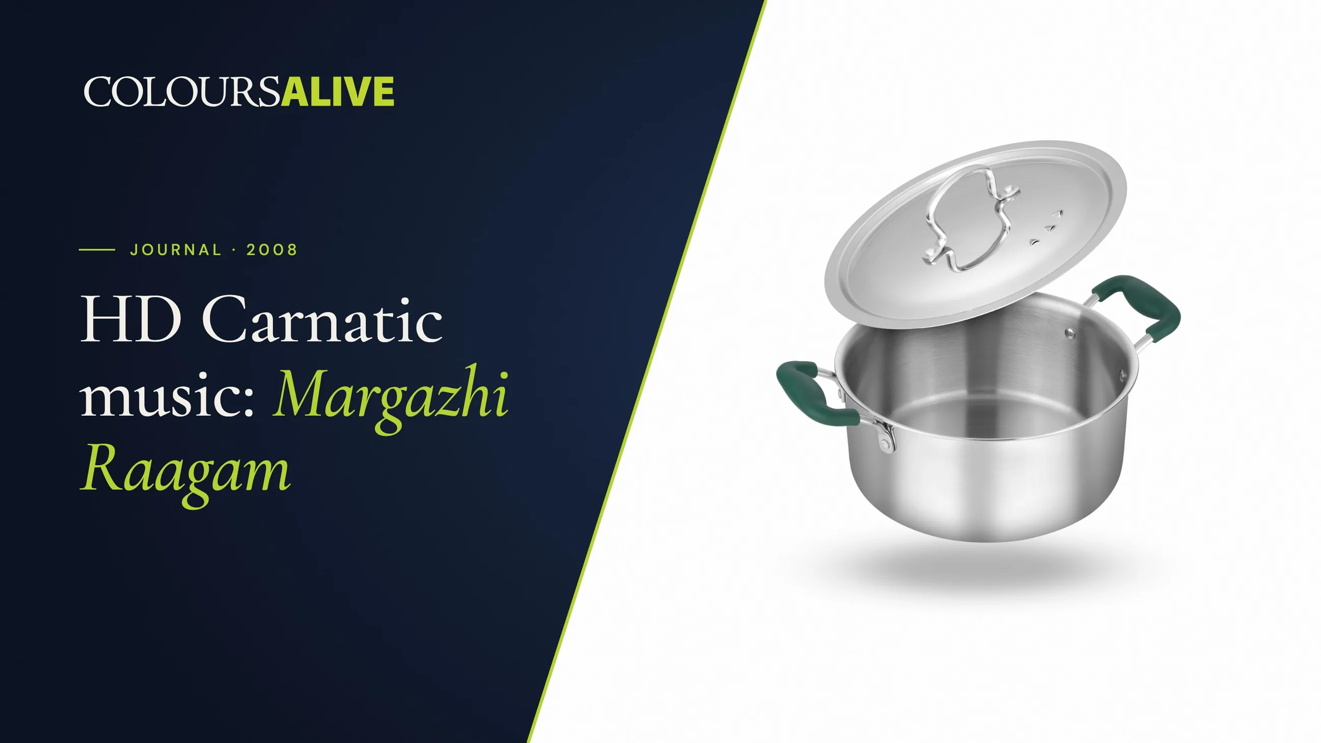 HD Carnatic music: Margazhi Raagam, beside a studio photograph of a Zira tri-ply steel casserole with its lid raised, on white