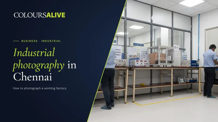 Industrial Photography in Chennai: How to Photograph a Working Factory
