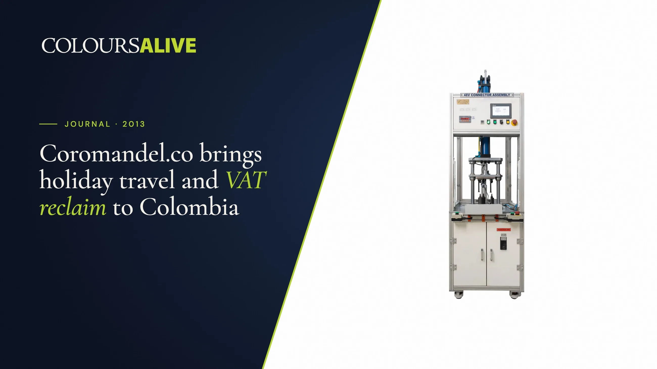 Coromandel.co brings holiday travel and VAT reclaim to Colombia, beside a studio photograph of a Besmak connector assembly machine on white