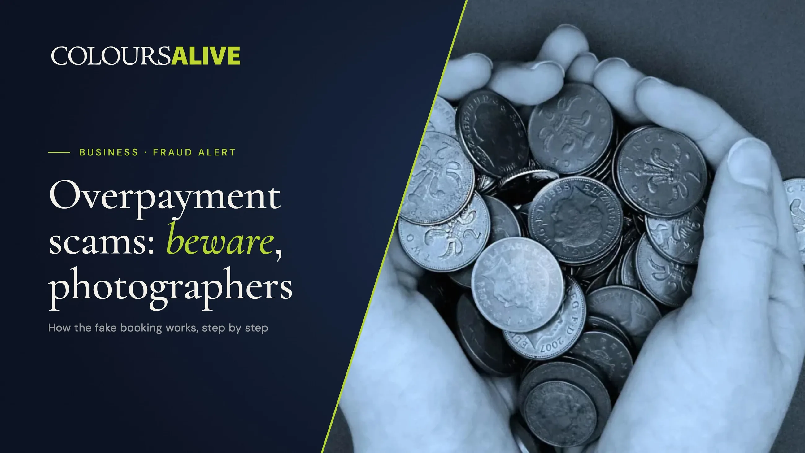 Overpayment scams: beware, photographers, beside a stock photograph of cupped hands holding a pile of coins
