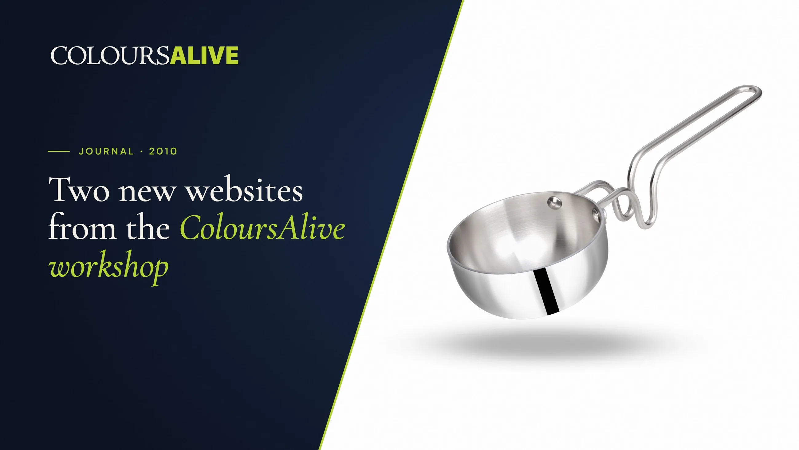 Two new websites from the ColoursAlive workshop, beside a studio photograph of a Zira tri-ply steel tadka pan on white